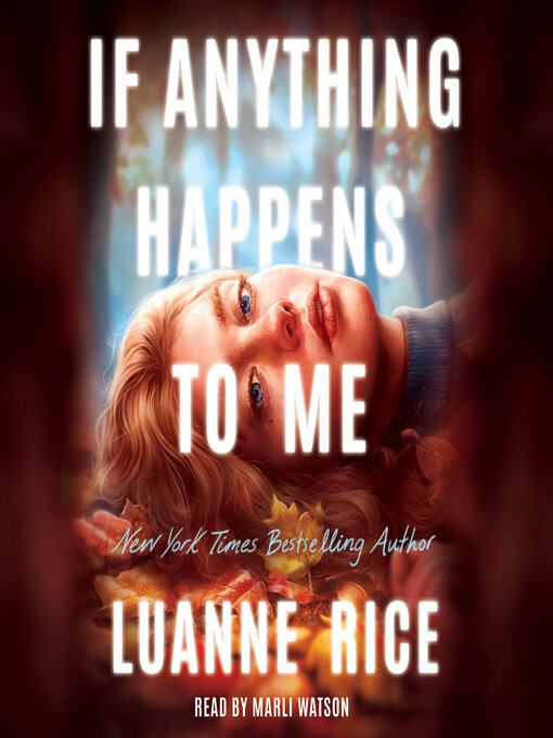 Title details for If Anything Happens to Me by Luanne Rice - Wait list